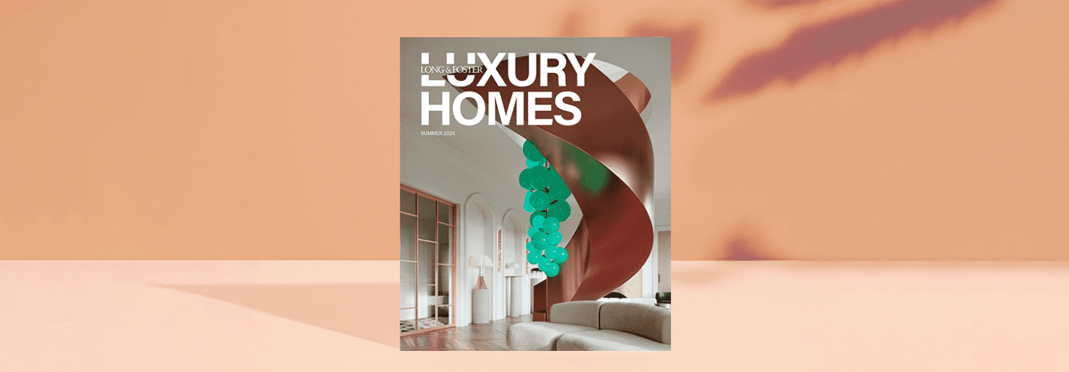 Long & Foster's Luxury Homes Magazine - Summer 2024