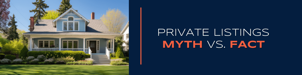 Private Listings Myth vs. Fact